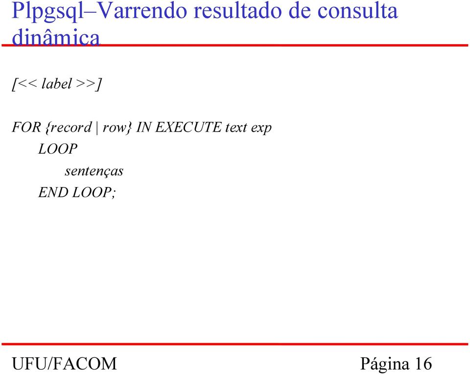 {record row} IN EXECUTE text exp