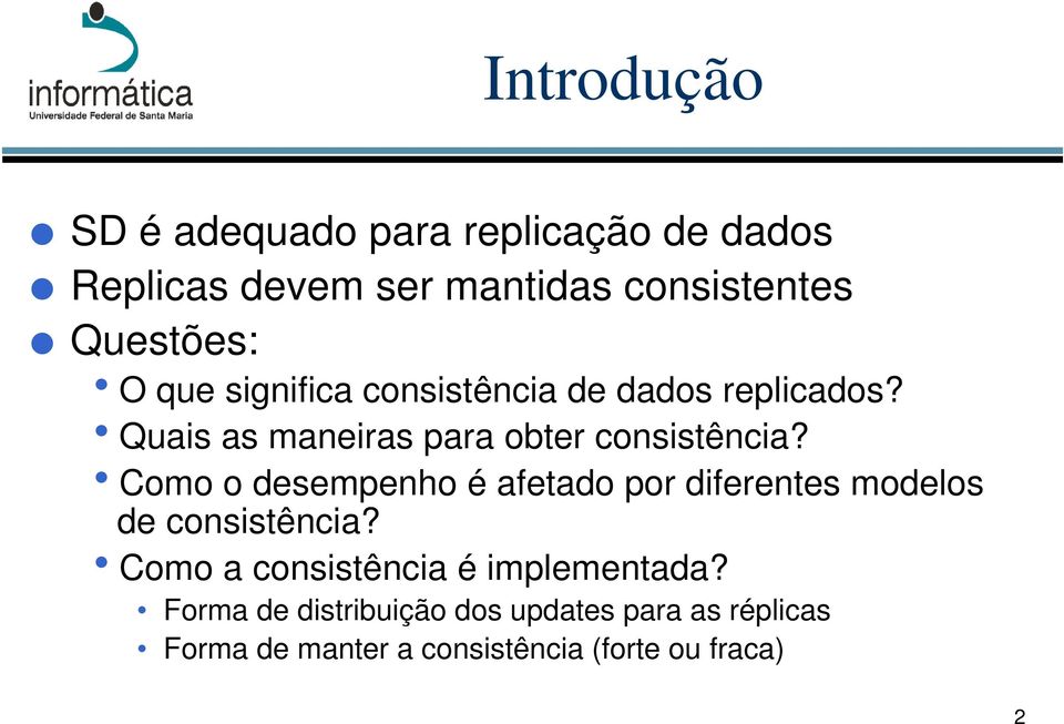 hcomo o desempenho é afetado por diferentes modelos de consistência?