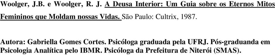 A Deusa Interior: Um Guia sobre os Eternos Mitos Femininos que Moldam