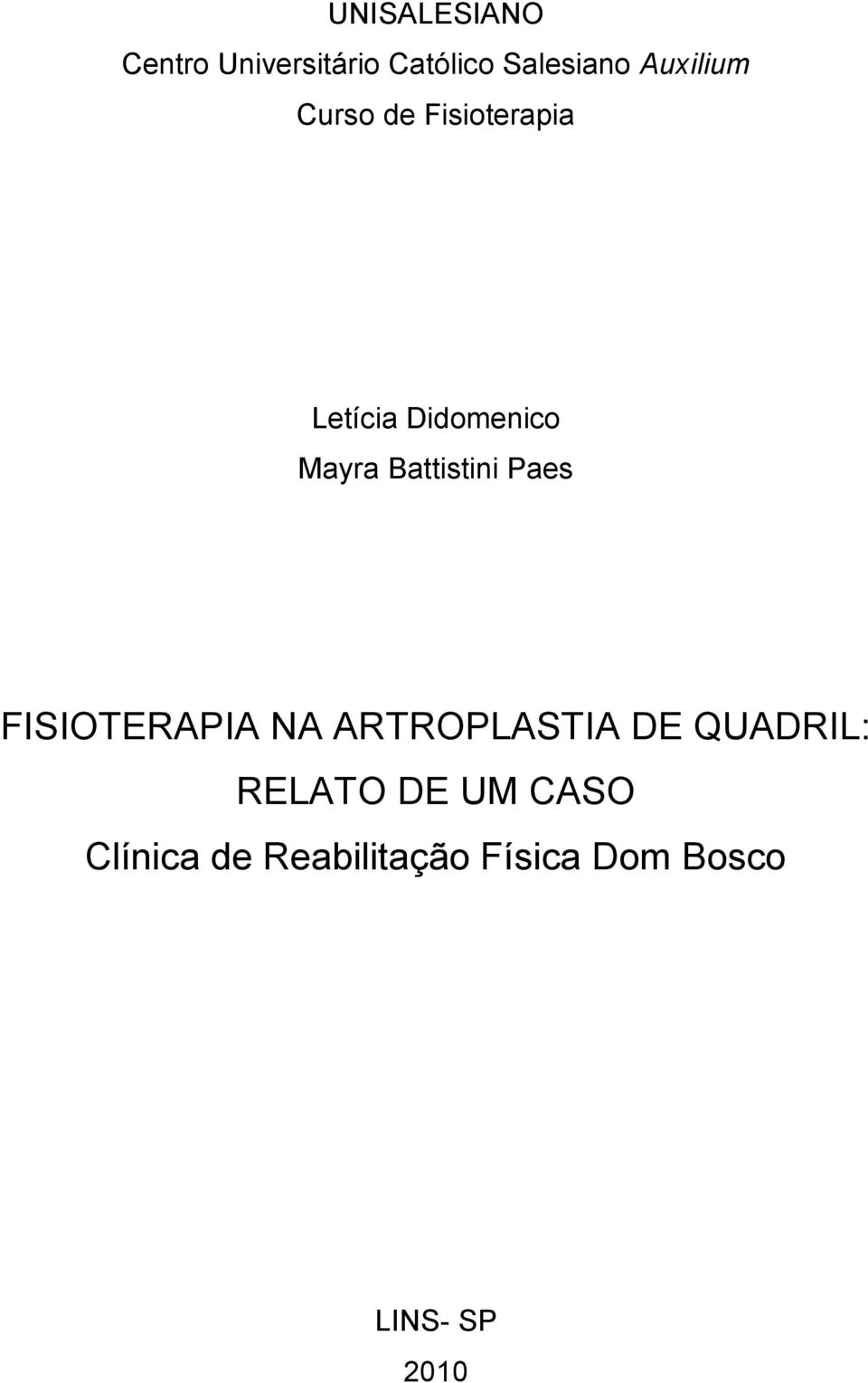 Battistini Paes FISIOTERAPIA NA ARTROPLASTIA DE QUADRIL: