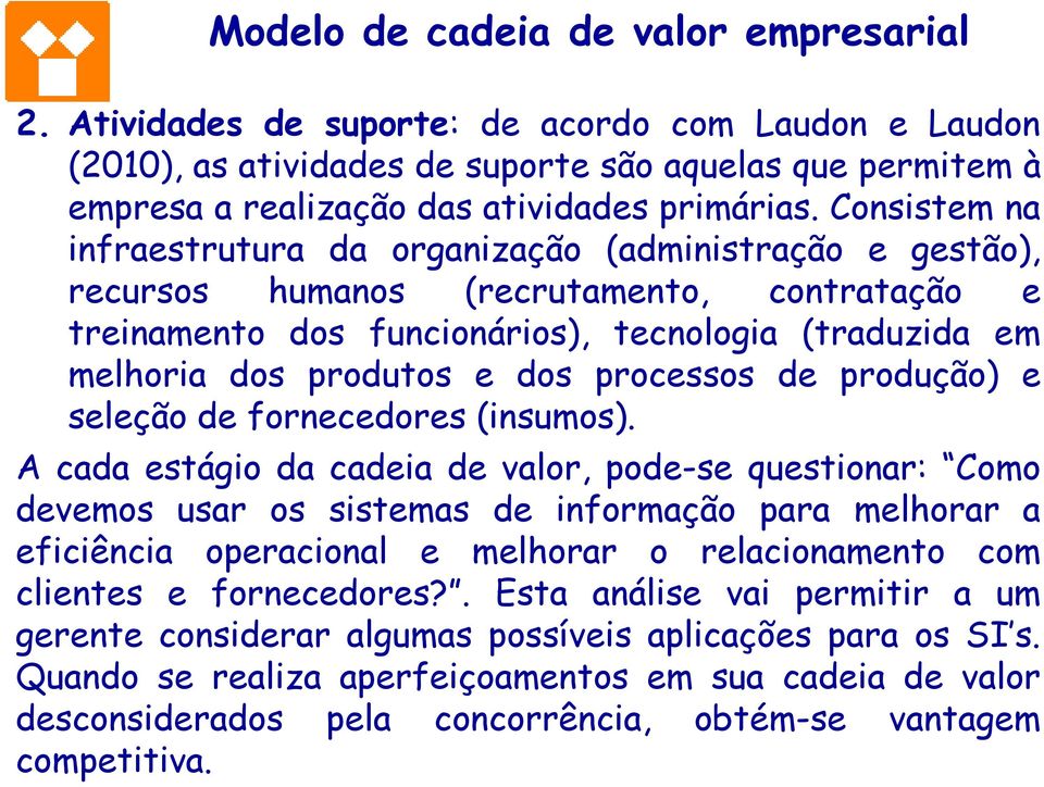 processos de produção) e seleção de fornecedores (insumos).