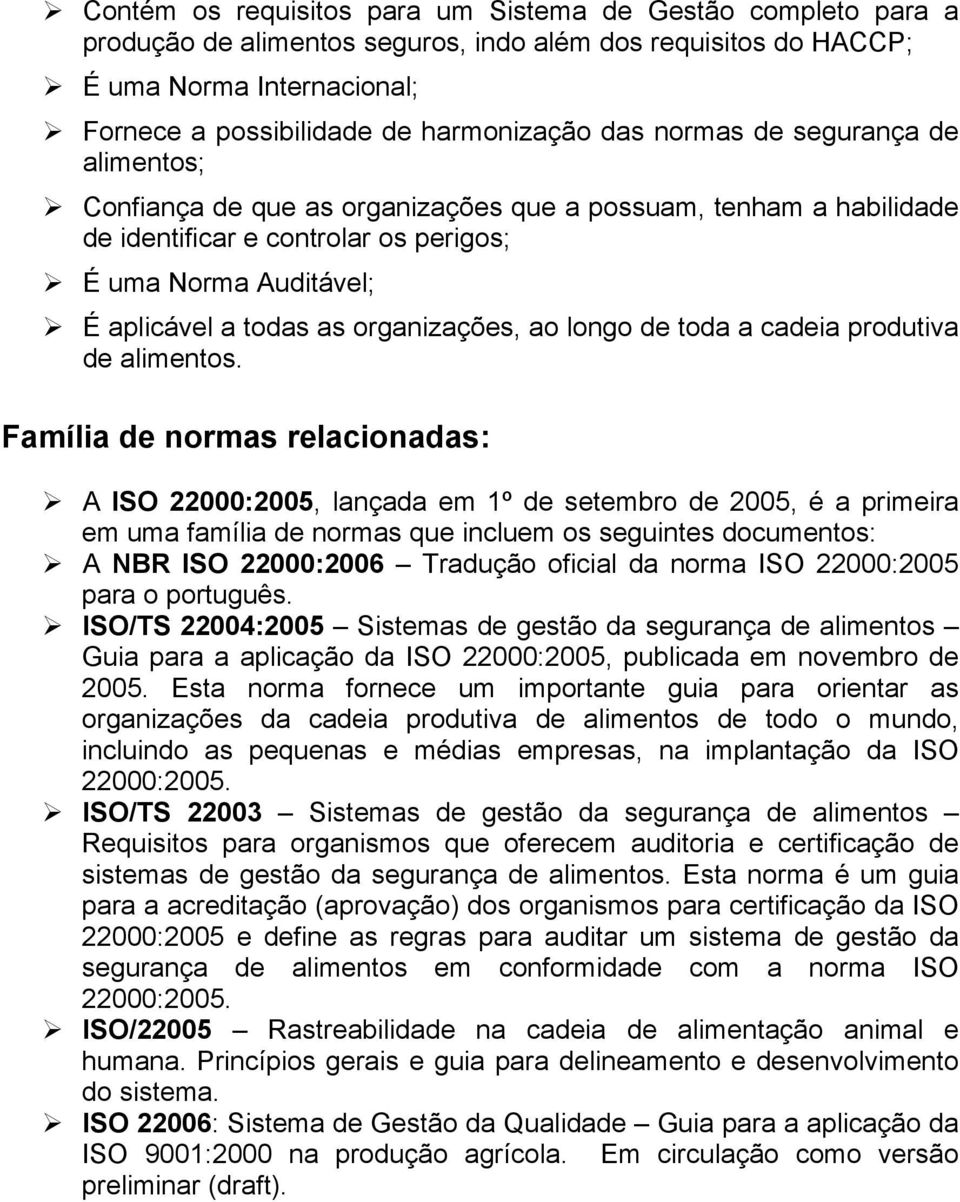 organizações, ao longo de toda a cadeia produtiva de alimentos.