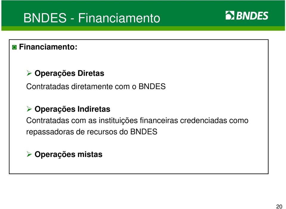 Contratadas com as instituições financeiras credenciadas