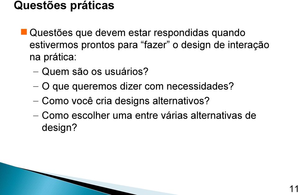 são os usuários? O que queremos dizer com necessidades?