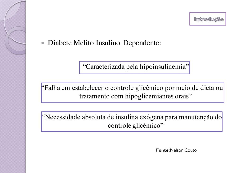 de dieta ou tratamento com hipoglicemiantes orais Necessidade