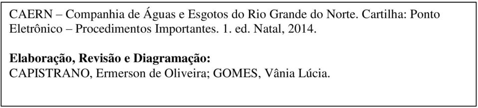 Cartilha: Ponto Eletrônico Procedimentos Importantes. 1.