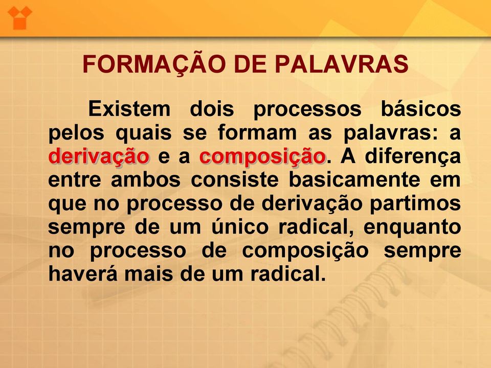 A diferença entre ambos consiste basicamente em que no processo de