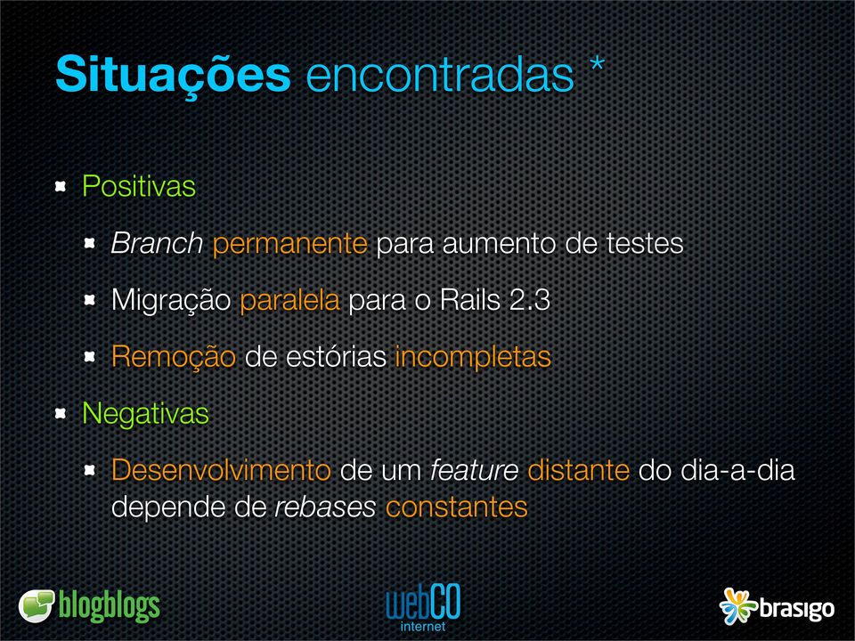 3 Remoção de estórias incompletas Negativas