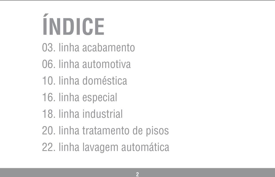 linha especial 18. linha industrial 20.