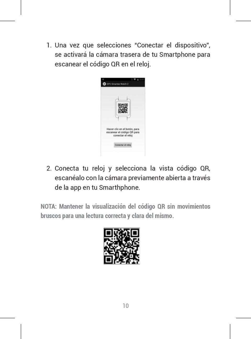 Conecta tu reloj y selecciona la vista código QR, escanéalo con la cámara previamente abierta a