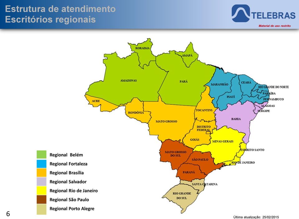 Regional Brasília Regional Salvador Regional