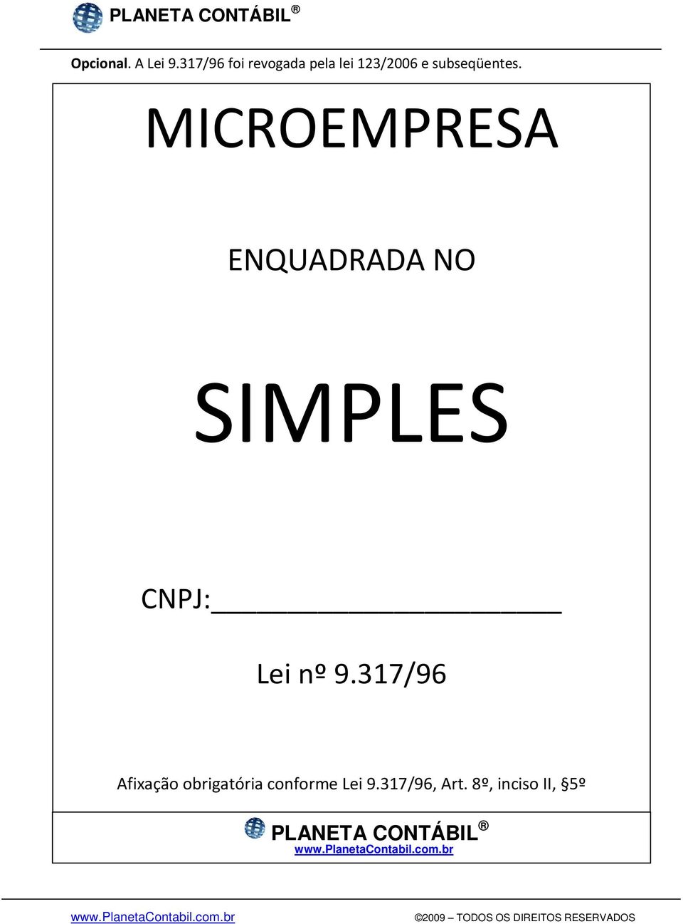 MICROEMPRESA ENQUADRADA NO SIMPLES CNPJ: Lei nº 9.