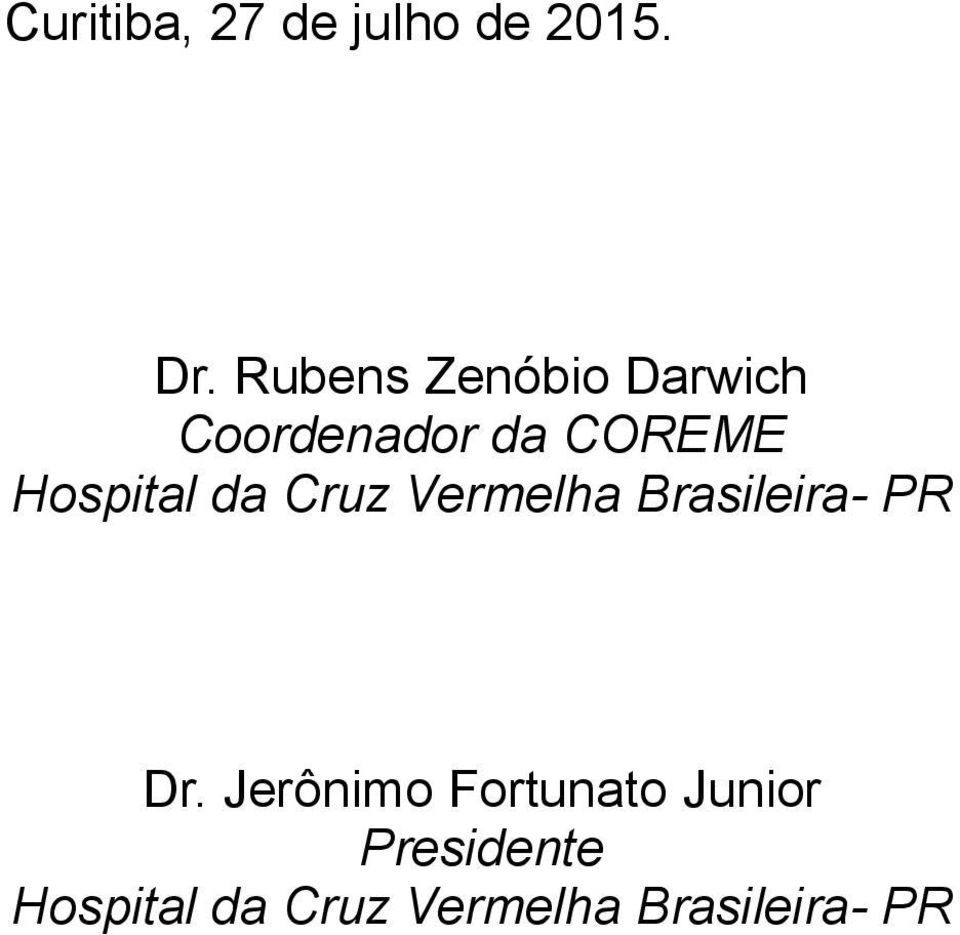 Hospital da Cruz Vermelha Brasileira- PR Dr.