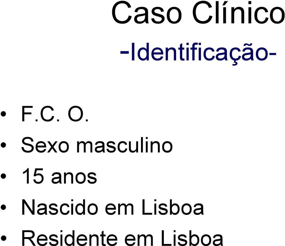 Sexo masculino 15 anos