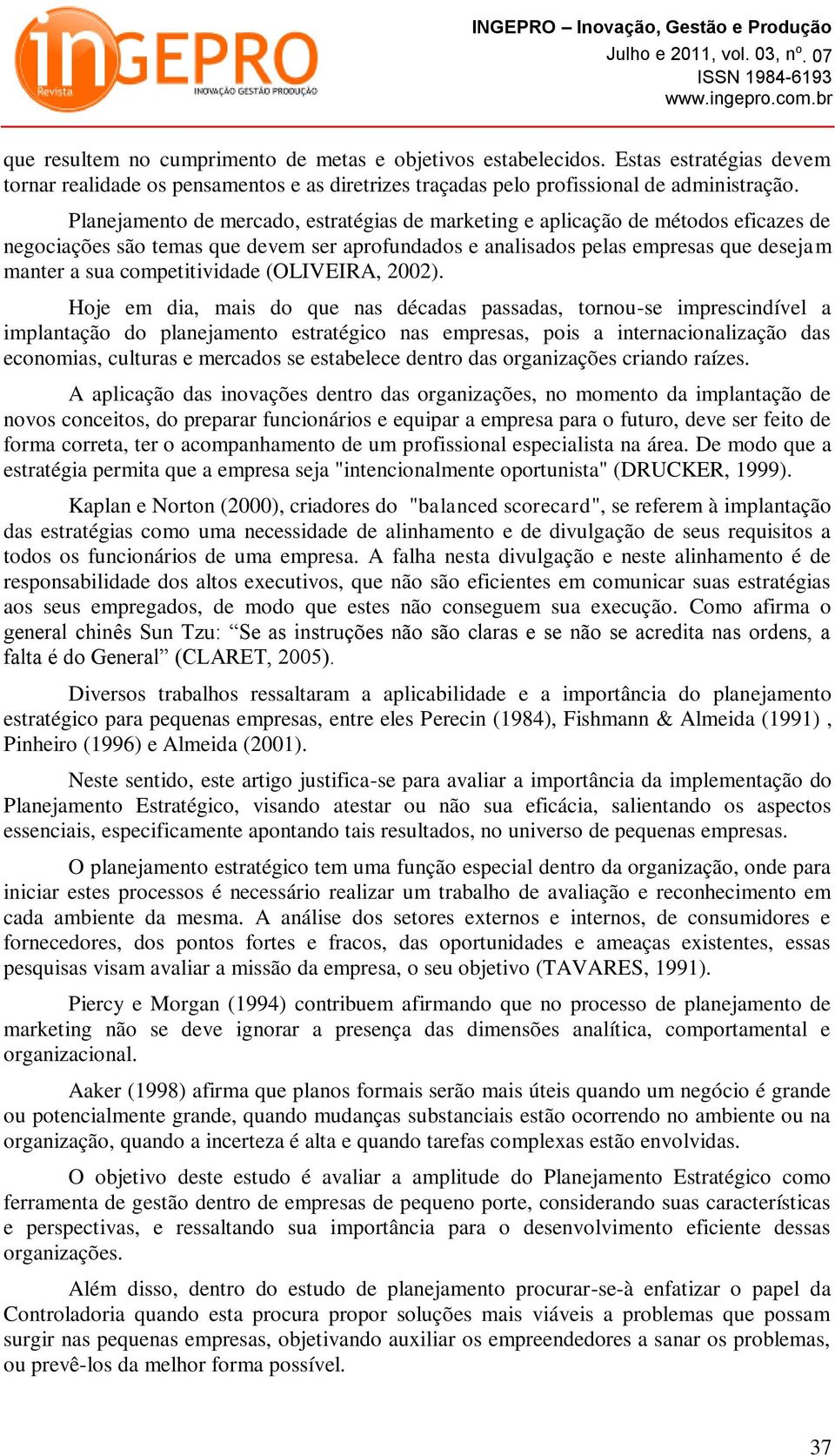 competitividade (OLIVEIRA, 2002).