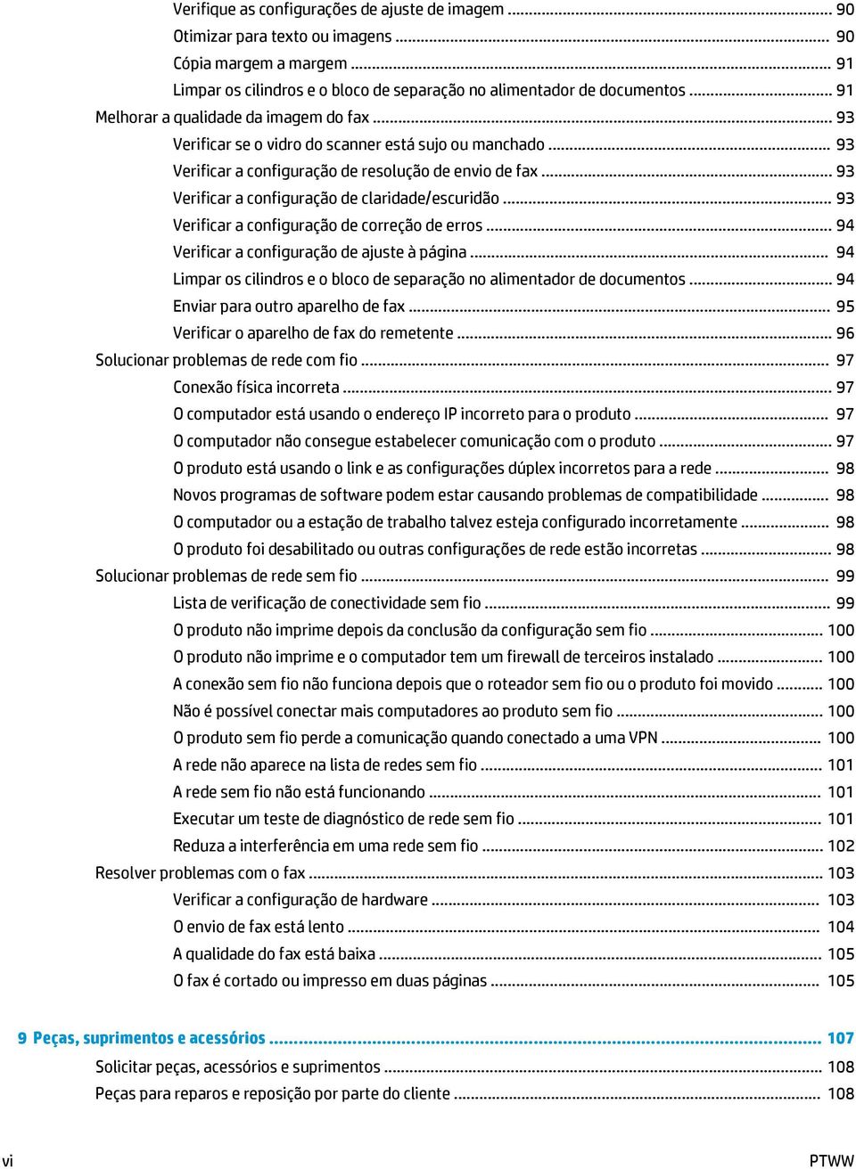 .. 93 Verificar a configuração de claridade/escuridão... 93 Verificar a configuração de correção de erros... 94 Verificar a configuração de ajuste à página.