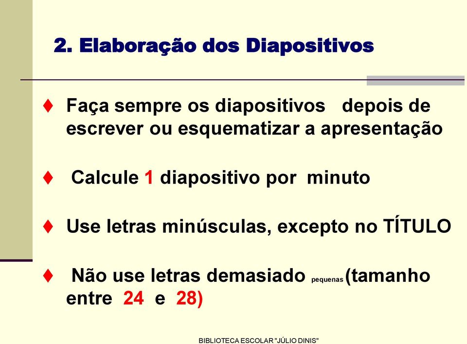 diapositivo por minuto Use letras minúsculas, excepto no