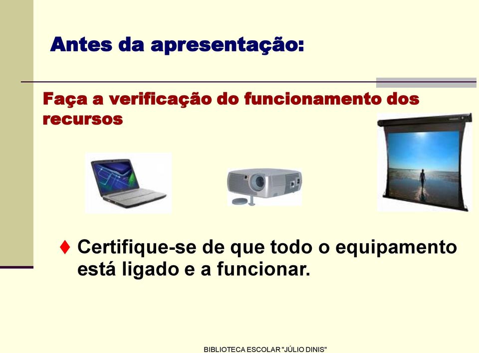 recursos Certifique-se de que todo