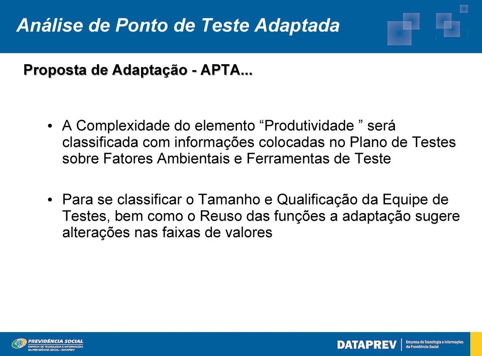 colocadas no Plano de Testes sobre Fatores Ambientais e Ferramentas de Teste Para