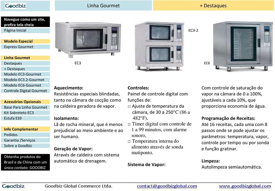 Controles: Painel de controle digital com funções de: Ajuste de temperatura da câmara, de 30 a 250 C (86 a 482 F), Timer digital com controle de 1 a 99 minutos, com alarme sonoro, Temperatura interna