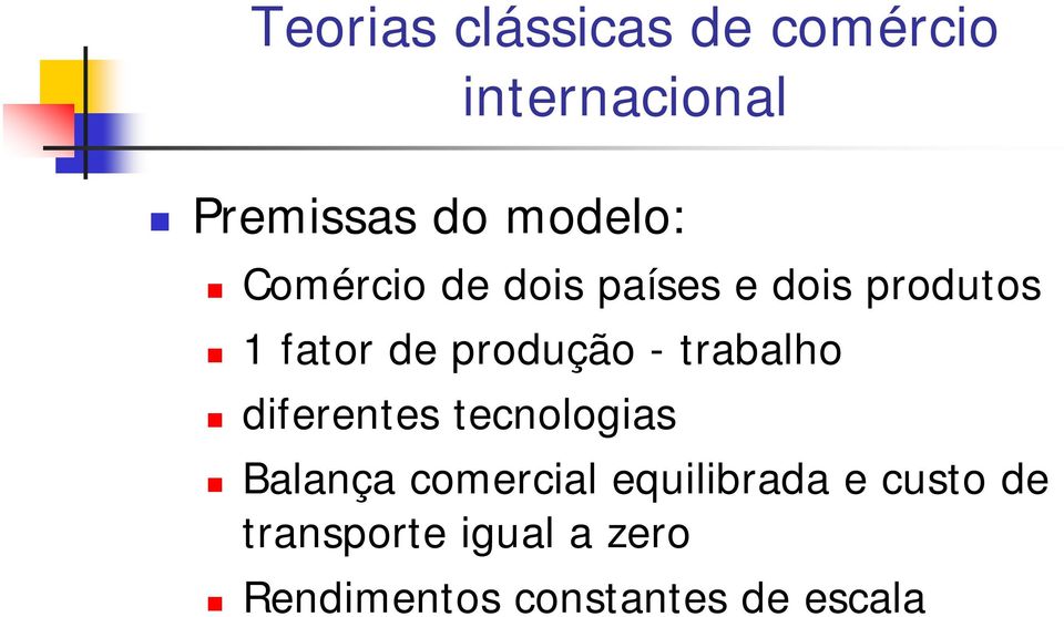 produção - trabalho diferentes tecnologias Balança comercial