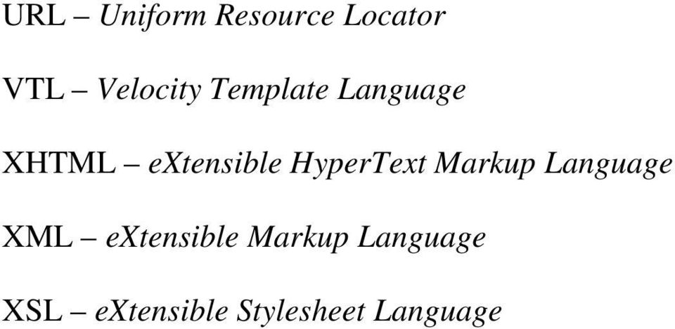 HyperText Markup Language XML extensible