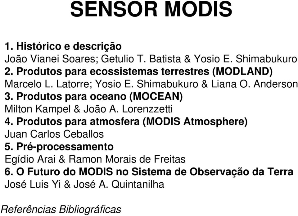 Produtos para oceano (MOCEAN) Milton Kampel & João A. Lorenzzetti 4.