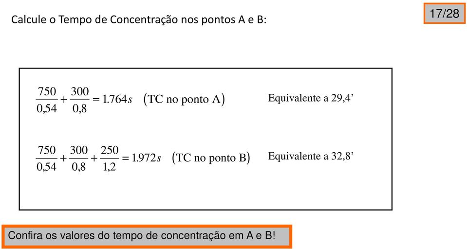 s ( TC no ponto A ) Equivalente a 29,4 0, 54 0, 8 e 750 300 250