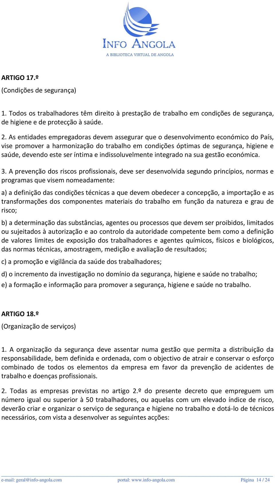 e indissoluvelmente integrado na sua gestão económica. 3.