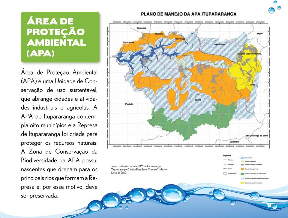 A APA de Itupararanga contempla oito municípios e a Represa de Itupararanga foi criada para proteger os recursos naturais.