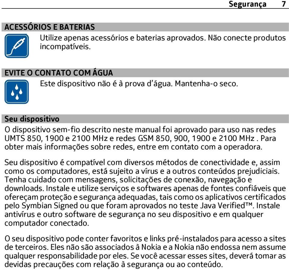 Para obter mais informações sobre redes, entre em contato com a operadora.