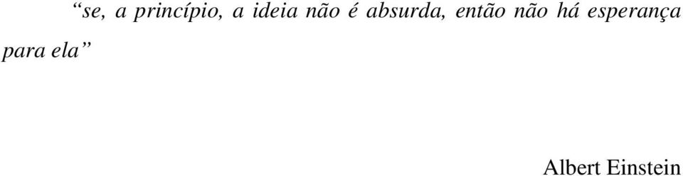 não é absurda, então