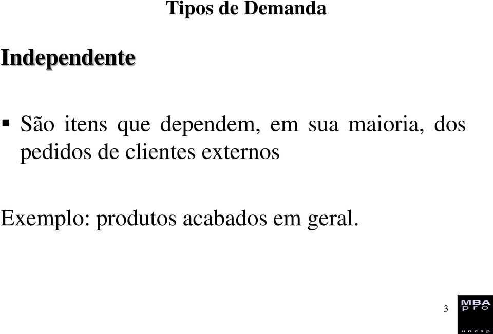 dos pedidos de clientes externos