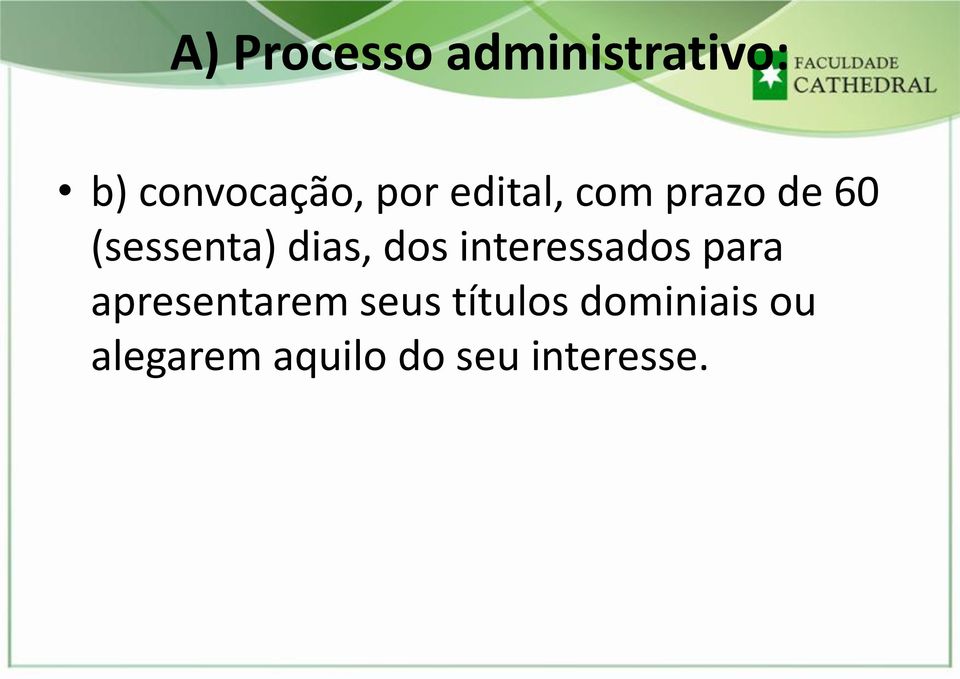 dos interessados para apresentarem seus