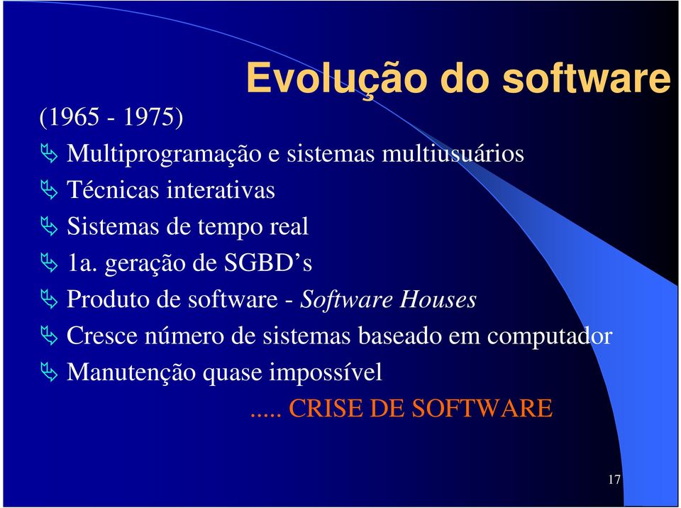 geração de SGBD s Produto de software - Software Houses Cresce número