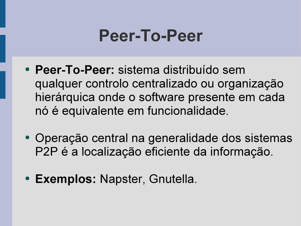 nó é equivalente em funcionalidade.