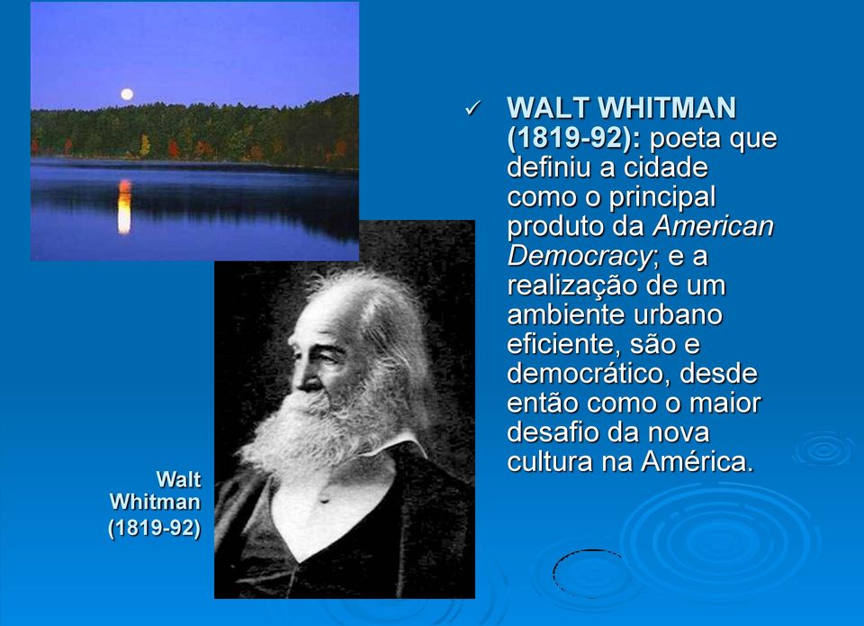 Democracy; e a realização de um ambiente urbano eficiente, são