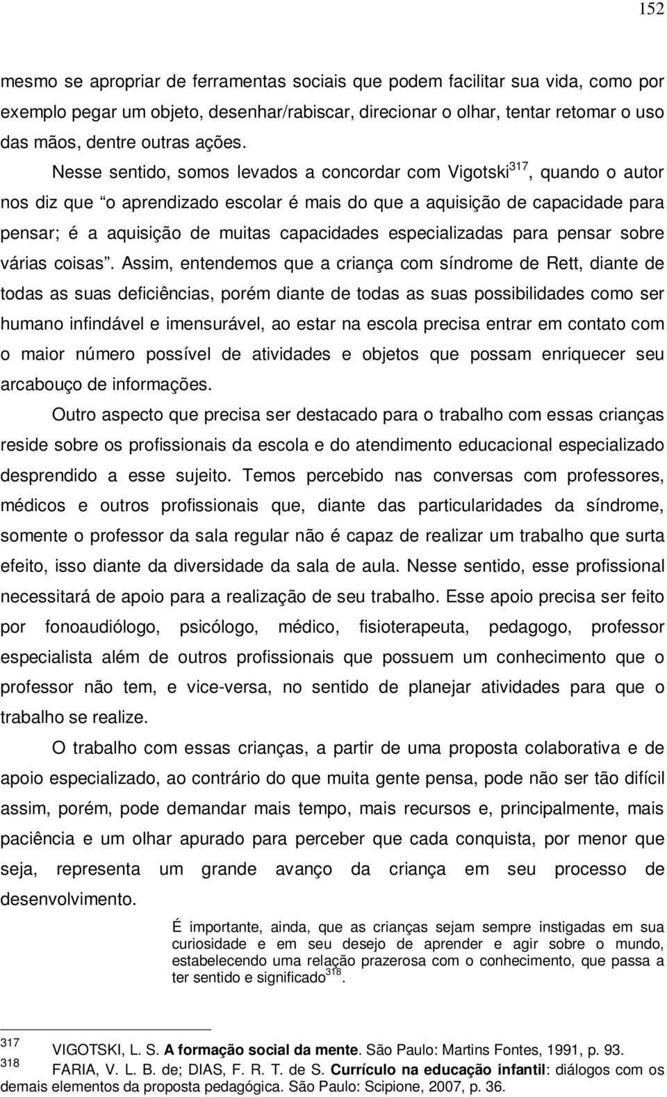 especializadas para pensar sobre várias coisas.