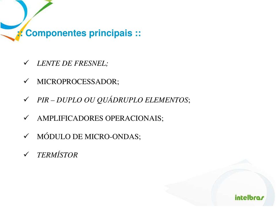 QUÁDRUPLO ELEMENTOS; AMPLIFICADORES