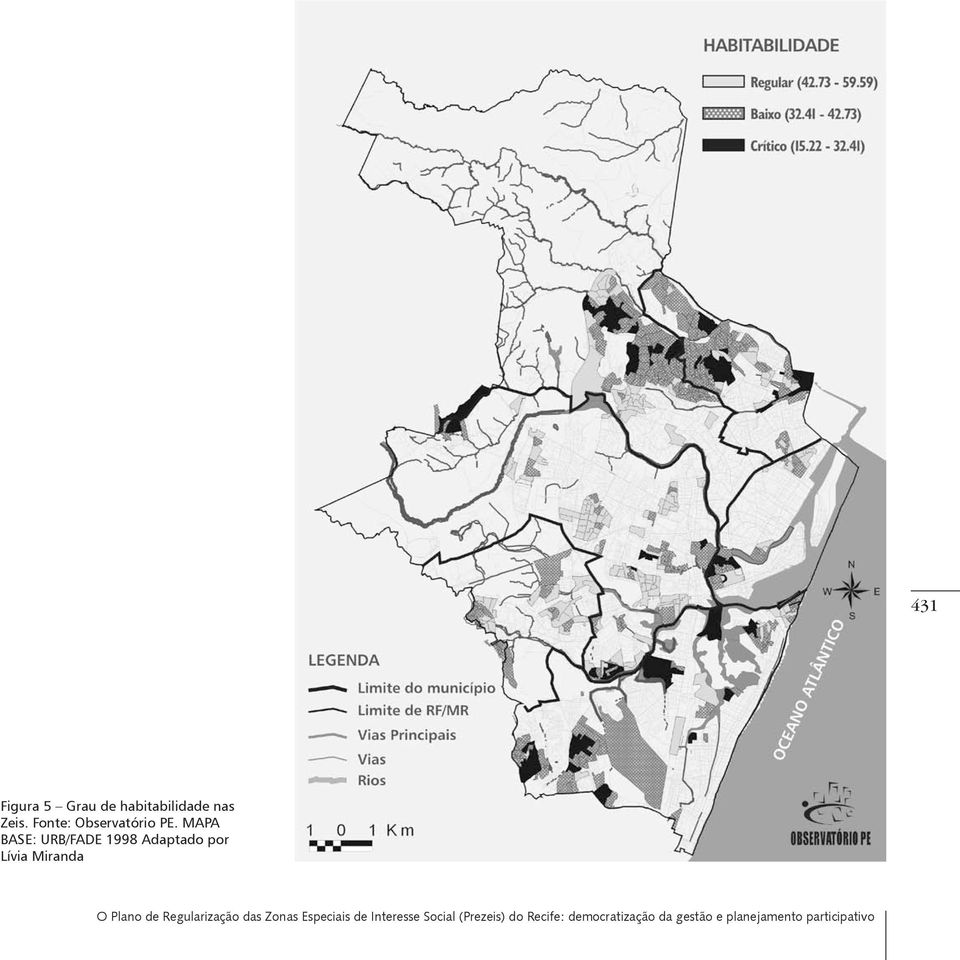 Mapa base: URB/FADE 1998 Adaptado por Lívia Miranda O Plano de