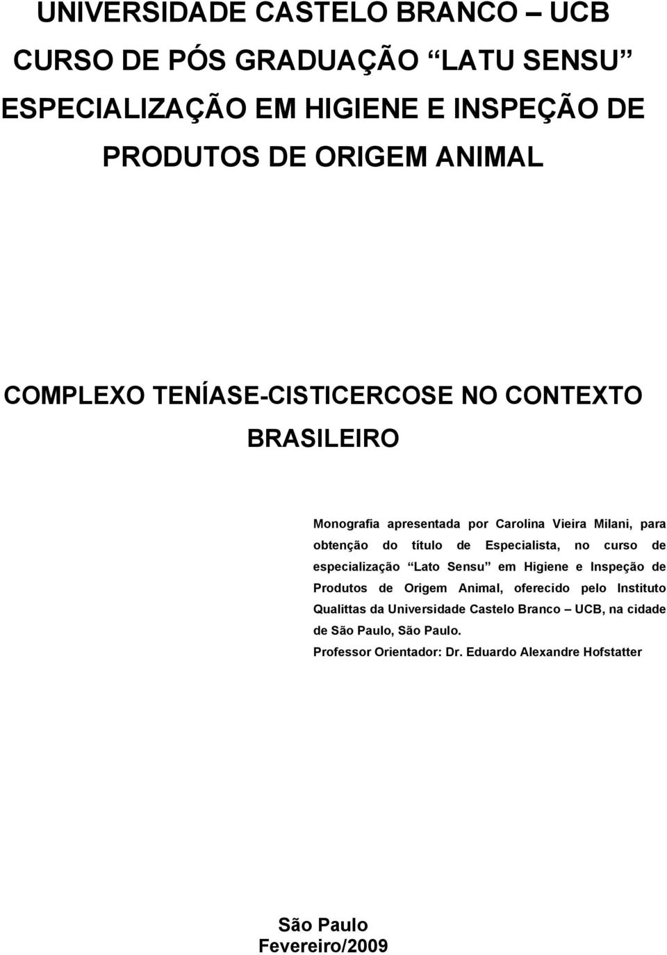 curso de especialização Lato Sensu em Higiene e Inspeção de Produtos de Origem Animal, oferecido pelo Instituto Qualittas da Universidade