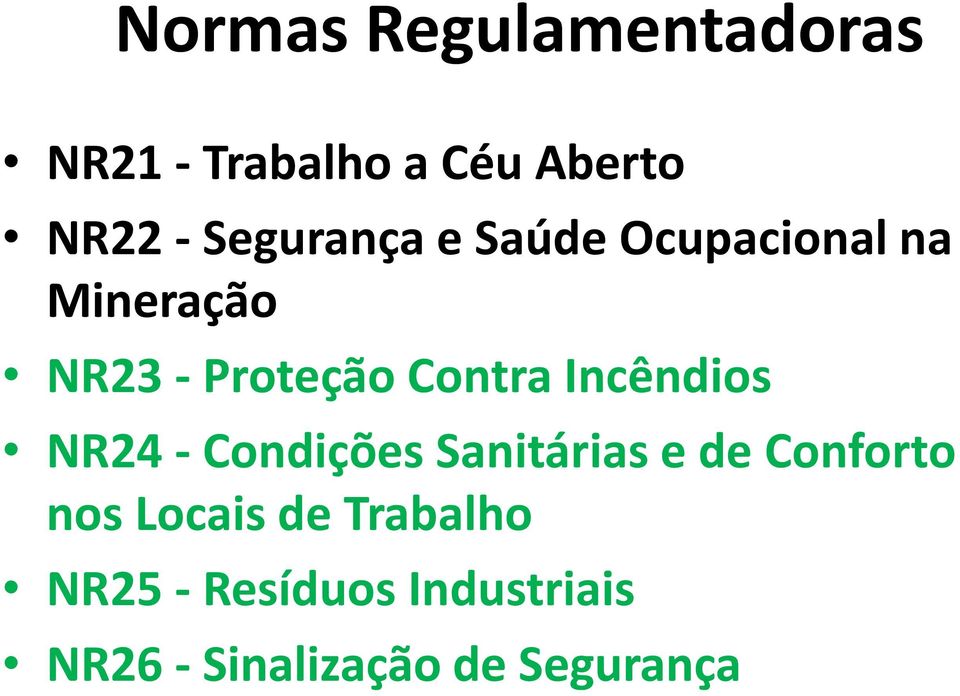 Contra Incêndios NR24 - Condições Sanitárias e de Conforto nos