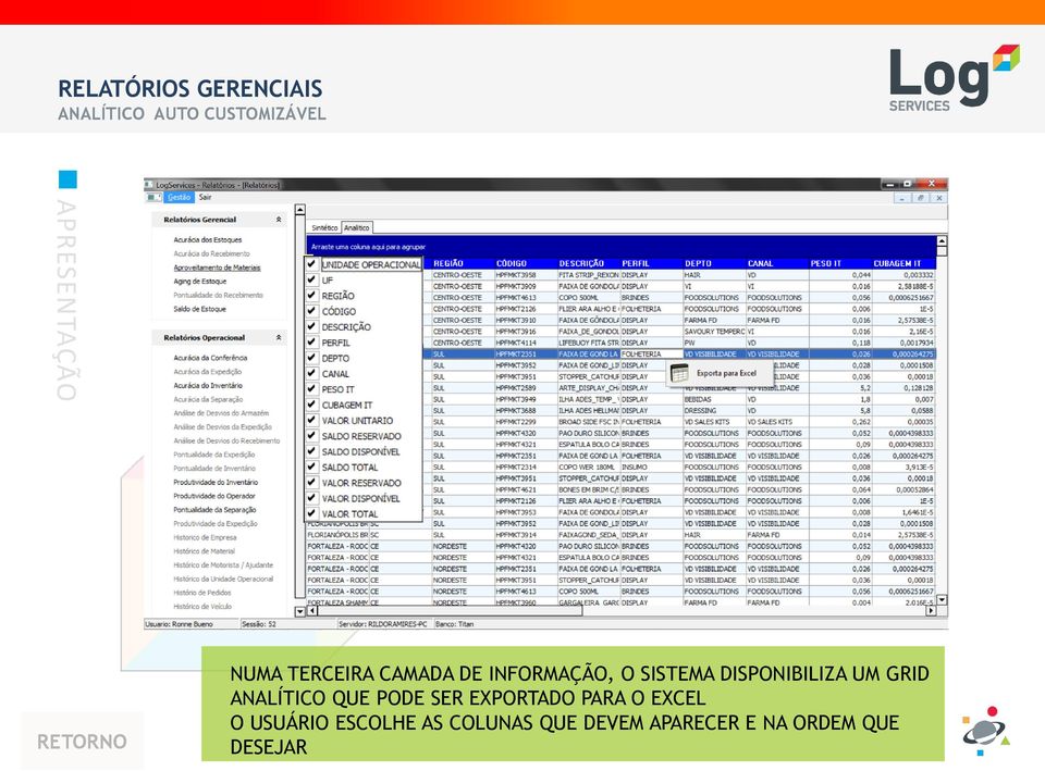 UM GRID ANALÍTICO QUE PODE SER EXPORTADO PARA O EXCEL O