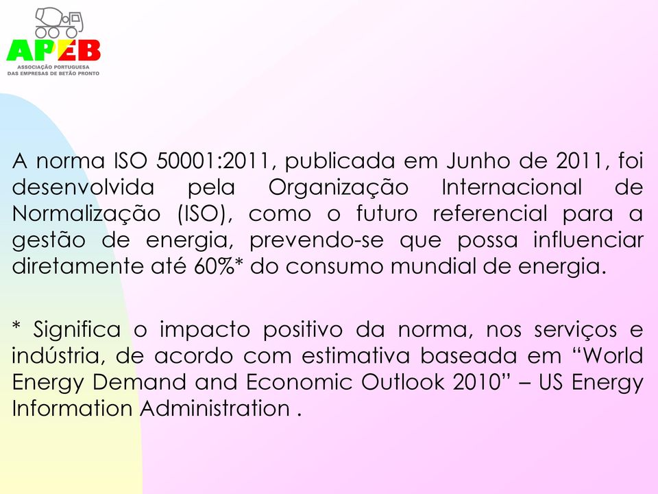 diretamente até 60%* do consumo mundial de energia.