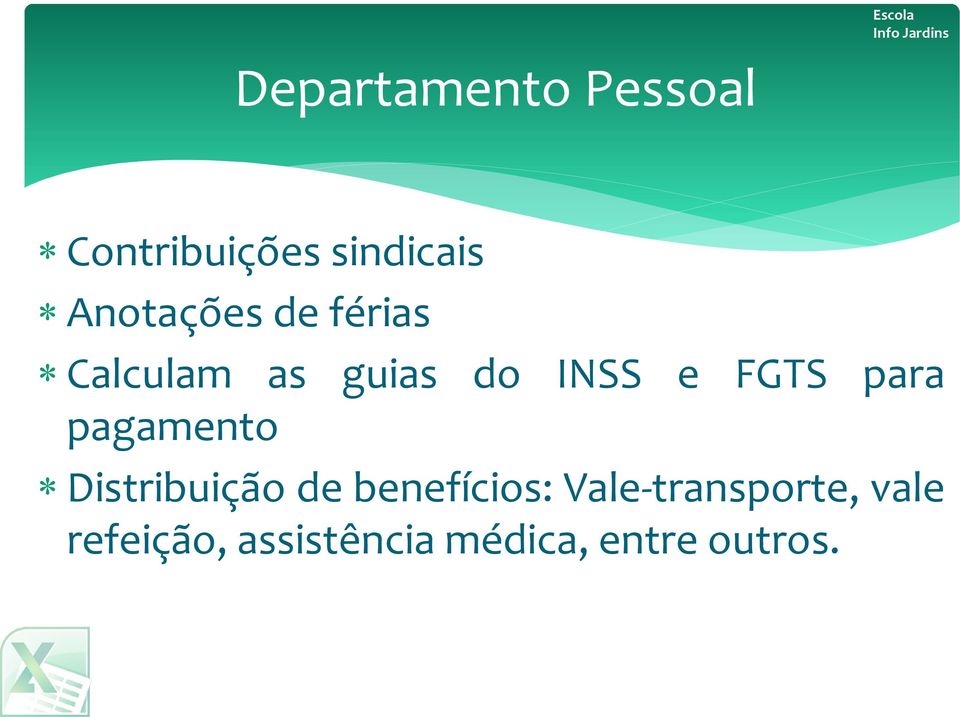 FGTS para pagamento Distribuição de benefícios: