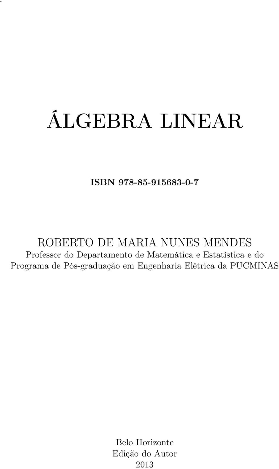 Estatística e do Programa de Pós-graduação em Engenharia