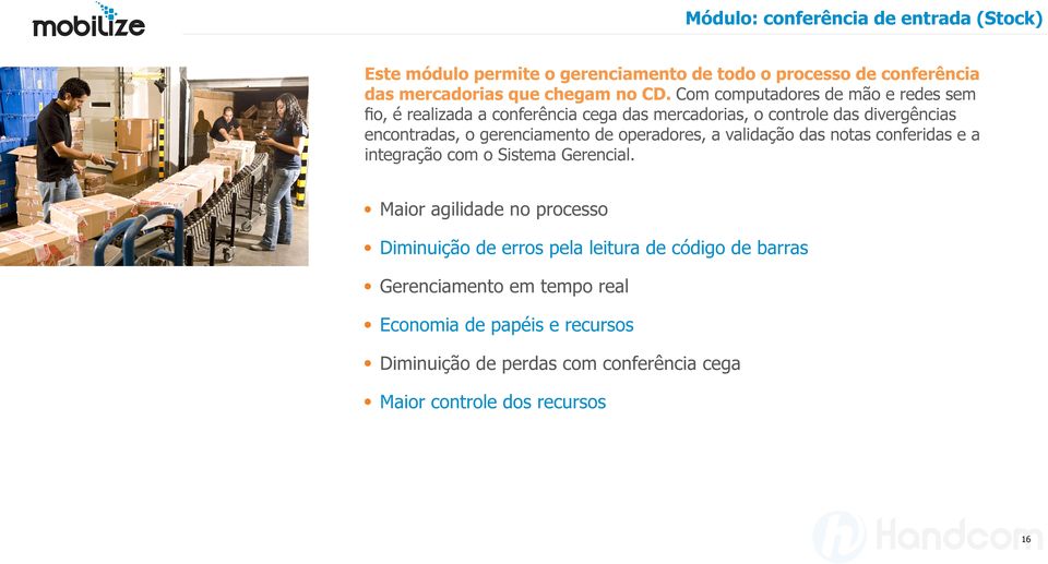 de operadores, a validação das notas conferidas e a integração com o Sistema Gerencial.