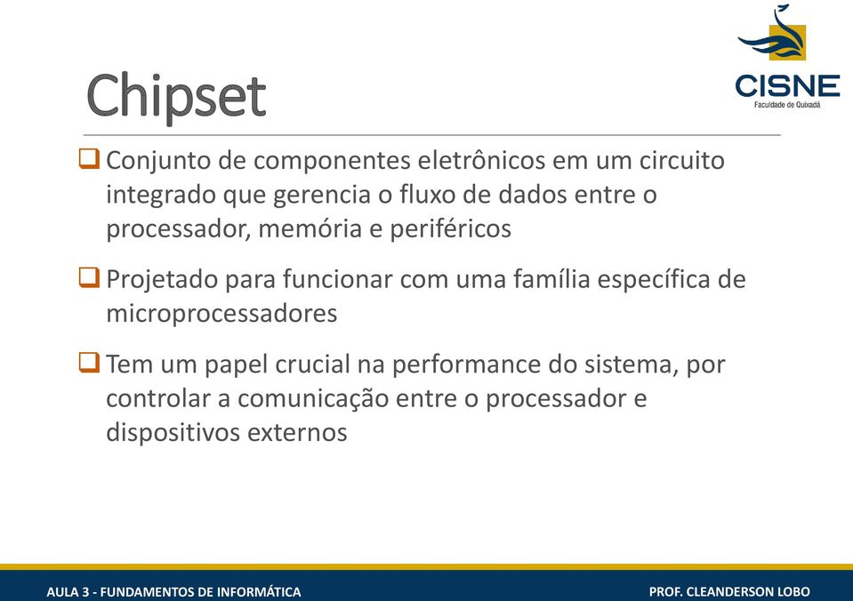 com uma família específica de microprocessadores Tem um papel crucial na