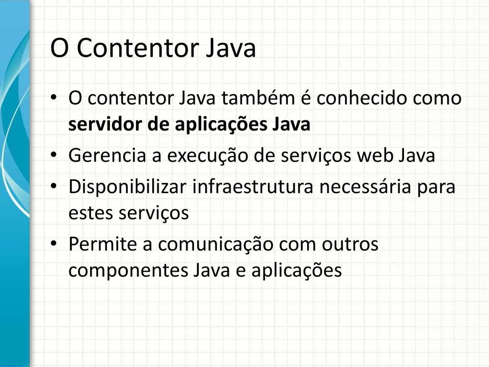 web Java Disponibilizar infraestrutura necessária para estes