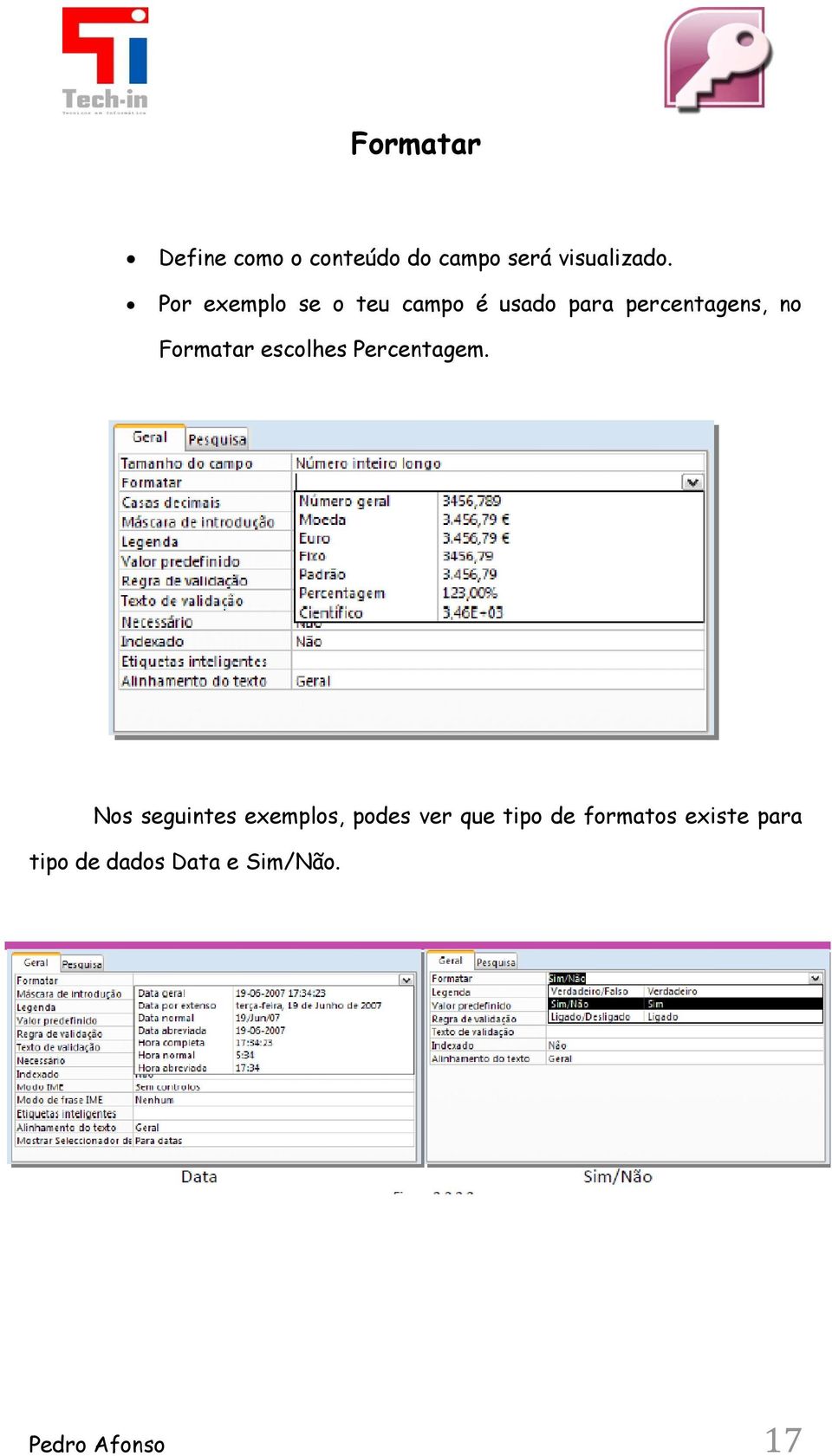 Formatar escolhes Percentagem.